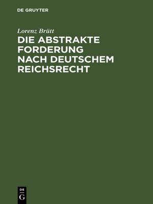 cover image of Die abstrakte Forderung nach deutschem Reichsrecht